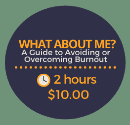 What About Me? A Guide to Avoiding or Overcoming Burnout