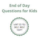 End of Day Questions for Kids End of Day Questions for Kids