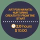 Art for Infants Nurturing Creativity from the Start