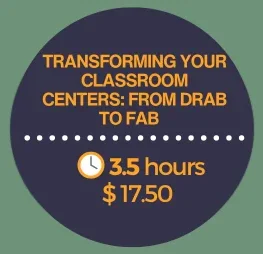 Transforming Your Classroom Centers