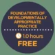 Foundations of Developmentally Appropriate Practice