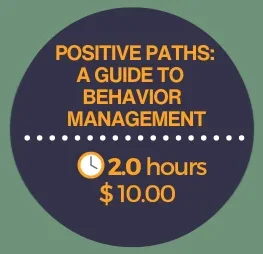 Positive Paths A Guide to Behavior Management