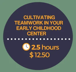 Cultivating Teamwork in Your Early Childhood Center